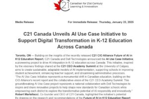 C21 Canada Unveils AI Use Case Initiative to Support Digital Transformation in K-12 Education Across Canada Press Release